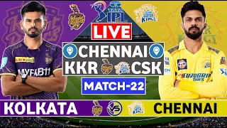 Live CSK Vs KKR 22nd T20 Match  Cricket Match Today  KKR vs CSK T20 live 1st innings livescore [upl. by Marfe168]