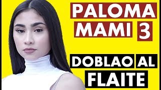 PALOMA MAMI 3 🕊️ DOBLAO AL FLAITE CHILENO [upl. by Eniamreg]