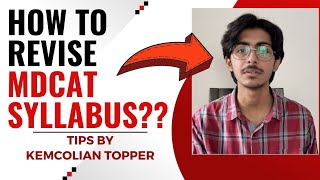 How To Revise MDCAT SYLLABUS In Less Than One Month Complete Guide By KEMCOLIAN [upl. by Adaven]