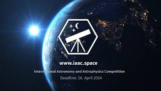 IAAC  International Astronomy and Astrophysics Competition 2024 [upl. by Socram]