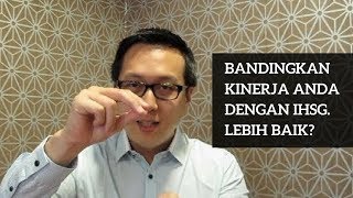 Bandingkan Kinerja Anda dengan IHSG Lebih Baik [upl. by Silber808]