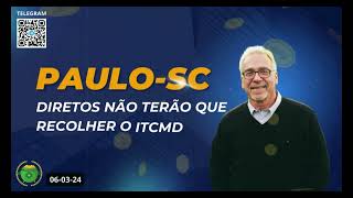 PauloSC  Diretos não terão que recolher o ITCMD [upl. by Lara]