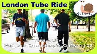 London Underground Tube Ride  West Lane Bermondsey To O2 Arena Cineworld  Jubilee Line  Slow TV [upl. by Ahtibbat]