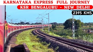 Karnataka Express Full Journey  Bengaluru to New Delhi [upl. by Thagard451]