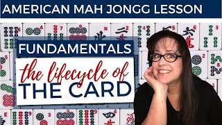 American Mah Jongg Lesson Fundamentals 11 Lifecycle of the Card [upl. by Ecnarwal]