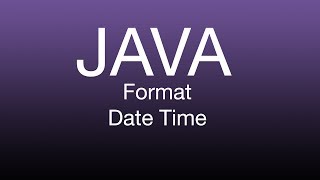 Java Format Date Time LocalDateTime Tutorial [upl. by Birkett689]