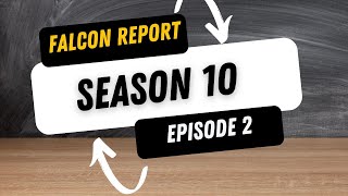 Falcon Report Season 10 Episode 2 [upl. by Shuman]