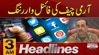 Army chief Ki Final Warning  News Headlines 3 AM  25 Jan 2024  Express News [upl. by Rexer]