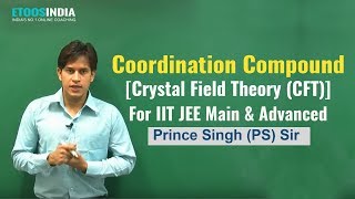 Coordination Compound  IIT JEE  JEE Chemistry by Prince Singh PS Sir  ETOOSINDIACOM [upl. by Wauters]