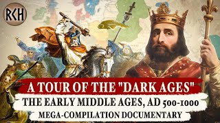 A Tour of quotthe Dark Agesquot  Charlemagne Vikings AngloSaxons  MEGACOMPILATION DOCUMENTARY [upl. by Gareth]