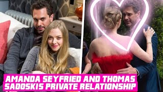 THE TRUTH ABOUT AMANDA SEYFRIED amp THOMAS SADOSKIS PRIVATE RELATIONSHIP [upl. by Newman]