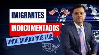 Melhores estados nos EUA para imigrantes indocumentados [upl. by Khoury]