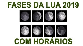 FASES DA LUA 2019 DIA A DIA COM HORÁRIO [upl. by Noemis]