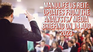 Manulife US REIT  Impact of Halted Dividends amp Update on Sponsor Support  Presentation 14 Aug 2023 [upl. by Ees]