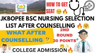 JKBOPEE BSC NURSING COUNSELLING 🔥☑️ SELECTION LIST AND 2ND ROUND 😮😍 MUST WATCH 🥺 [upl. by Assil]