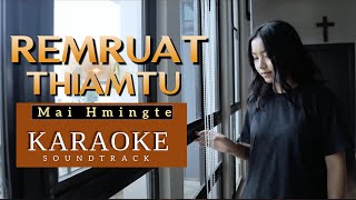 Remruat Thiamtu  Mai Hmingte karaoke [upl. by Ecitnerp]