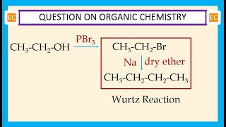 OQV NO – 362 Reaction of C2H5OH first with PBr3 and then with sodium metal [upl. by Deck200]