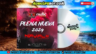 PLENAS NUEVA MIX 2024 🔥  DJ NAVALO  MUSICLIFE507 [upl. by Harvison646]