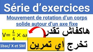 Exercices corrigés Mouvement de rotation d’un corps solide autour d’un axe fixe 1bac sc X et SM [upl. by Abibah566]