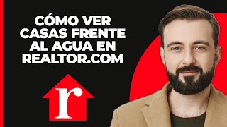 Cómo Ver Casas Frente al Agua en Realtorcom  Guía Paso a Paso  Tutorial de Realtorcom [upl. by Erdnua426]