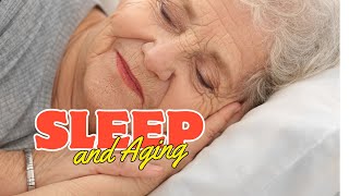 Sleep and Aging What You Need to Know [upl. by Marie-Ann]