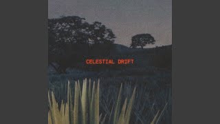 Celestial Drift Pt 6 [upl. by Trevor]