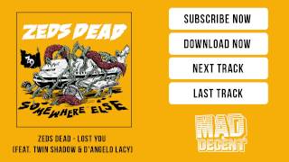 Zeds Dead  Lost You feat Twin Shadow amp DAngelo Lacy Official Full Stream [upl. by Katlin]