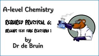 AQA A level Chemistry Required Practical 6  Organic test tube reactions [upl. by Hauger]