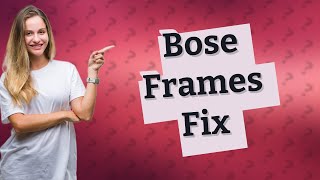 Why are my Bose frames flashing red and white [upl. by Gonyea262]