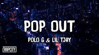 Polo G ft Lil TJay  Pop Out Lyrics [upl. by Hylan]