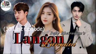 Langon Langdai  Ep 33 Last Episode  Rinda  Baby Pheiroijam [upl. by Binni]