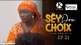 Série  Sey Dou Choix Episode 23 [upl. by Toblat305]