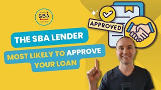 The SBA Lender Most Likely to Approve Your Loan [upl. by Agosto]