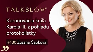 Korunovácia kráľa Karola III  zaujímavosti a pikantérie  Zuzana Čapková [upl. by Fillander606]