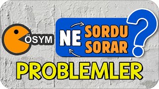 ÖSYM Problemlerde Ne Sordu Ne Sorar YKS2023 [upl. by Hoehne]