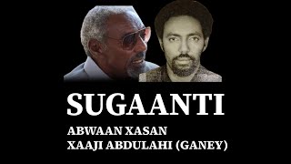 Abwaan xasan xaaji abdulahi GANEYiyo heerkisa suganeed [upl. by Ettenej]