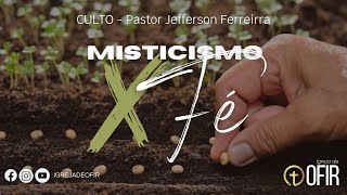 LIVE  Misticismo vs fé  CULTO DOMINGO  03122023 [upl. by Dedric]