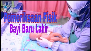 Pemeriksaan Fisik Bayi Baru Lahir [upl. by Dennis768]