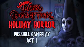 Super Dark Deception Holiday Horror Possible Gameplay Part 1 [upl. by Eniamert]