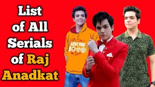 Raj Anadkat All Tv Serials List  Indian Television Actor  Tarak Mehta ka ooltah chashma [upl. by Saticilef]