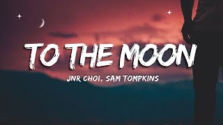 Jnr Choi  TO THE MOON Lyrics Drill Remix TikTok [upl. by Teryn]