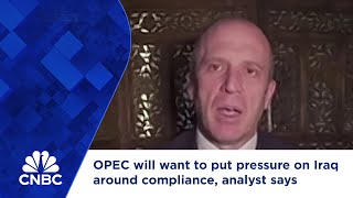 OPEC will want to put pressure on Iraq around compliance analyst says [upl. by Semadar606]