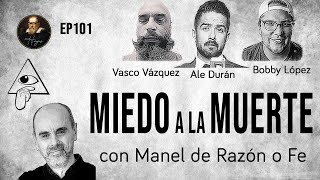 Herejes E101 El miedo a la muerte con Manel de razonofe [upl. by Poliard]