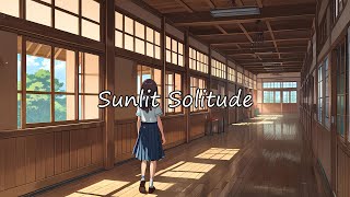 Sunlit Solitude LOFI track that wraps you in the warmth of a sundrenched hallway [upl. by Tareyn527]