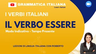 Il verbo essere Quando usiamo il verbo essere Modo indicativo Tempo presente Con molti esempi [upl. by Nevram]