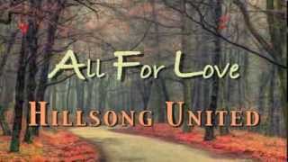 All For Love  Hillsong United  Lyric Video [upl. by Alicea]