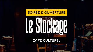 Soirée dOuverture  Le Stockage [upl. by Ayatahs]