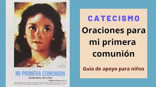 Oraciones para primera comunión  Catecismo para el niño  Mi primera comunión [upl. by Fredkin]