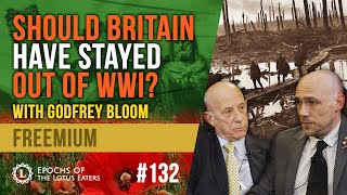 Epochs 132  The Great War with Godfrey Bloom [upl. by Bick623]