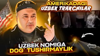 AMERIKADAGI UZBEK TRAKCHILAR UZBEK NOMIGA DOG TUSHURMAYLIK [upl. by Nudnarb]